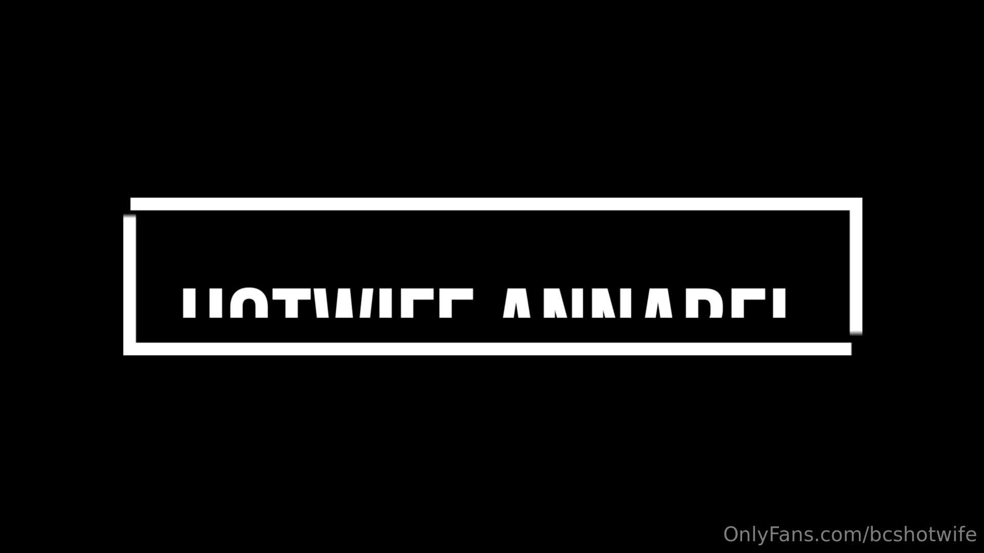 Video 1017640 from Hotwife Annabell | hotwifeannabell